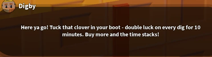 Digby dialog stating Lucky Clover adds ten minutes of doubled Luck and repeat buys stack duration.