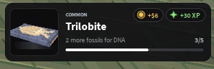 A Common Trilobite fossil pickup showing six coins and thirty XP.